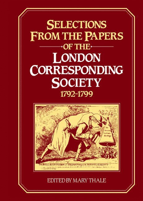 Mary Thale - Selections from the Papers of the London Corresponding Society 1792–1799, Inbunden