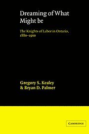 Gregory S. Kealey, Bryan D. Palmer - Dreaming of What Might Be, Inbunden