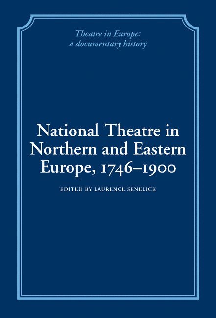 National Theatre in Northern and Eastern Europe, 1746-1900 1