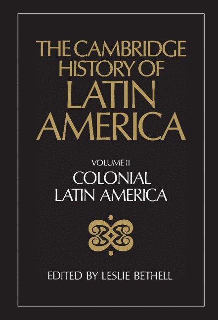 The Cambridge History of Latin America 1