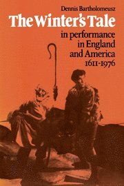 'The Winter's Tale' in Performance in England and America 1611-1976