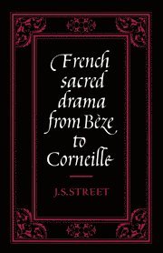 French Sacred Drama from Beze to Corneille