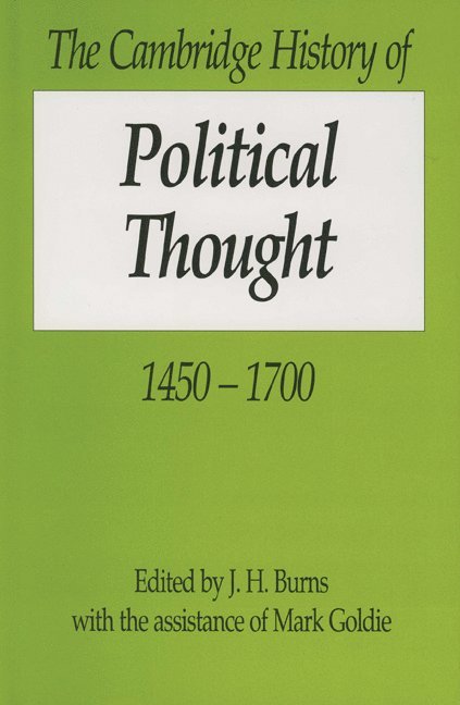 J. H. Burns - Cambridge History of Political Thought 1450–1700, Inbunden