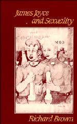 Richard Brown - James Joyce and Sexuality, Inbunden