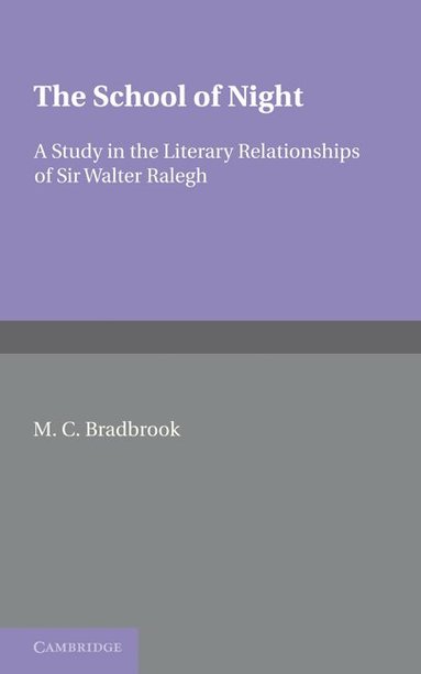 M. C. Bradbrook - The School of Night, Häftad