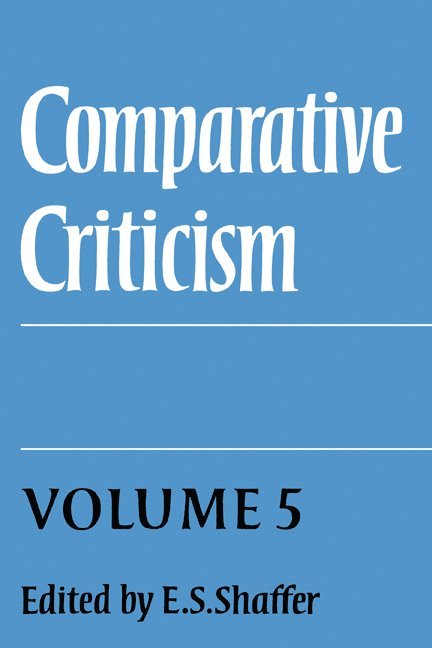 E. S. Shaffer - Comparative Criticism: Volume 5, Hermeneutic Criticism, Inbunden
