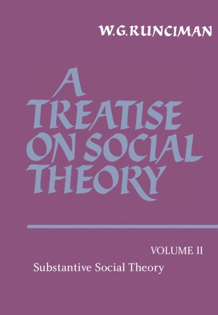 A Treatise on Social Theory: Volume 2, Substantive Social Theory