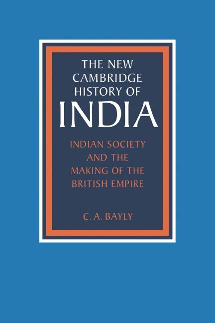 Indian Society and the Making of the British Empire