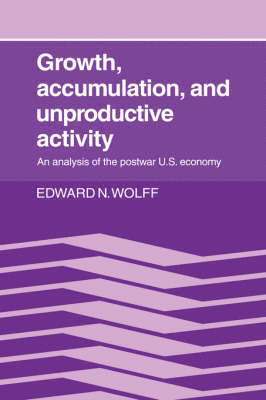 Growth, Accumulation, and Unproductive Activity 1