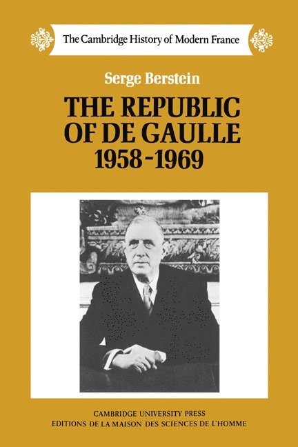 The Republic of de Gaulle 1958-1969 1