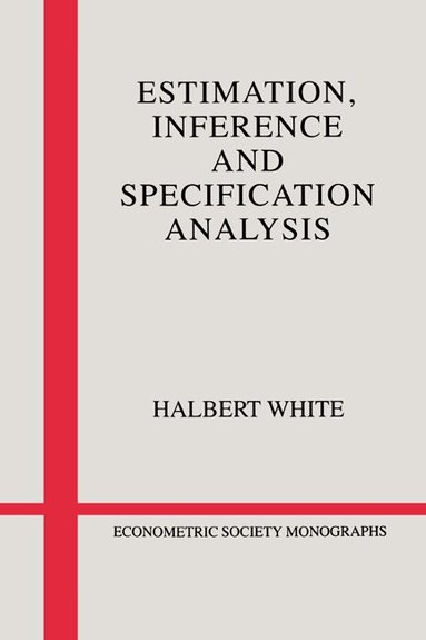 Halbert White, Andrew Chesher, Matthew Jackson - Estimation, Inference and Specification Analysis, Inbunden