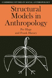 Per Hage, Frank Harary - Structural Models in Anthropology, Inbunden
