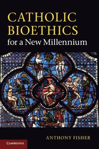 bokomslag Catholic Bioethics for a New Millennium