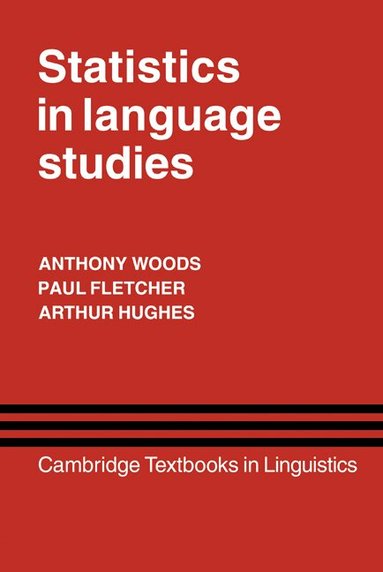 Anthony Woods, Paul Fletcher, Arthur Hughes - Statistics in Language Studies, Inbunden
