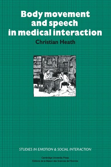 bokomslag Body Movement and Speech in Medical Interaction