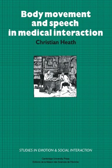 bokomslag Body Movement and Speech in Medical Interaction