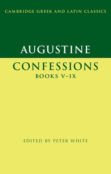Augustine, Peter White - Augustine: Confessions Books V-IX, Häftad