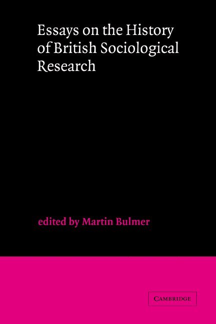 Essays on the History of British Sociological Research 1