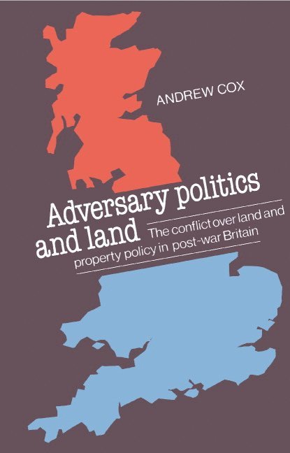 Andrew Cox - Adversary Politics and Land, Inbunden