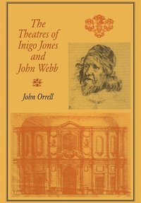 bokomslag The Theatres of Inigo Jones and John Webb