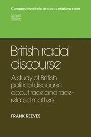 Frank Reeves - British Racial Discourse, Inbunden