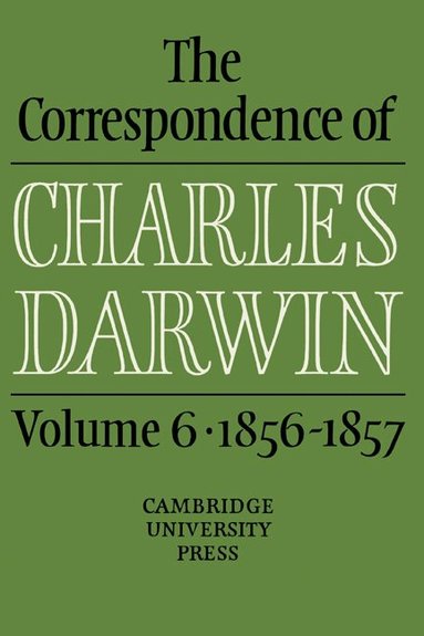 Charles Darwin, Frederick Burkhardt, Sydney Smith - The Correspondence of Charles Darwin: Volume 6, 1856-1857, Inbunden