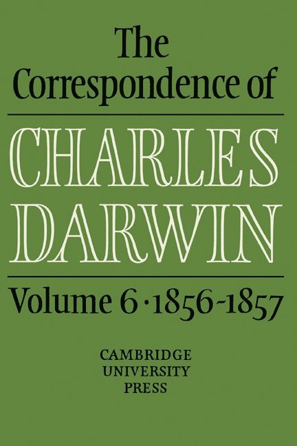 The Correspondence of Charles Darwin: Volume 6, 1856-1857 1