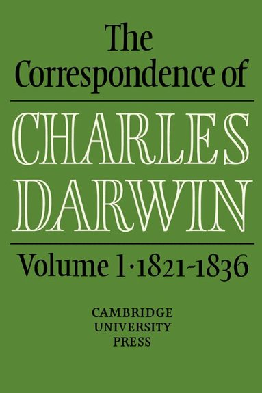 Charles Darwin, Frederick Burkhardt, Sydney Smith - The Correspondence of Charles Darwin: Volume 1, 1821-1836, Inbunden