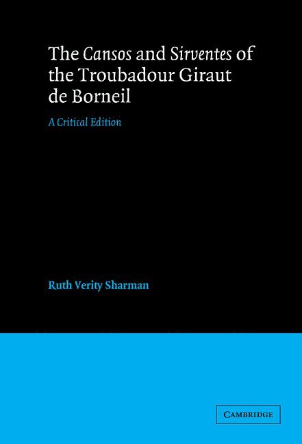 The Cansos and Sirventes of the Troubadour, Giraut de Borneil 1