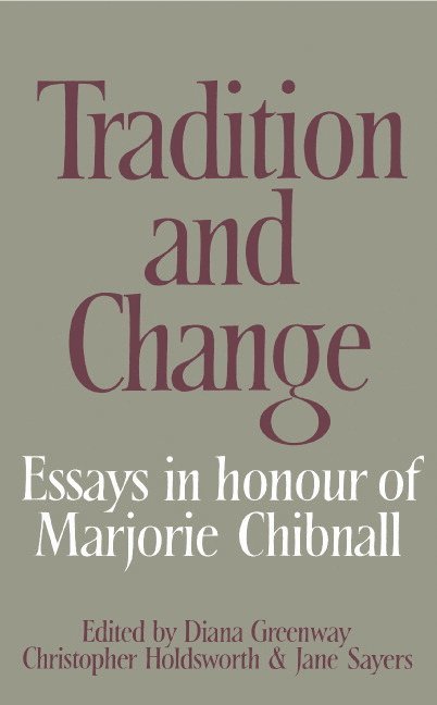 Diana Greenway, Christopher Holdsworth, Jane Sayers - Tradition and Change, Inbunden
