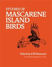 Anthony William Diamond - Studies of Mascarene Island Birds, Inbunden