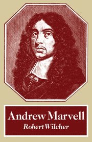 R. Wilcher - Andrew Marvell, Inbunden