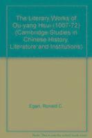 The Literary Works of Ou-yang Hsui (1007-72)