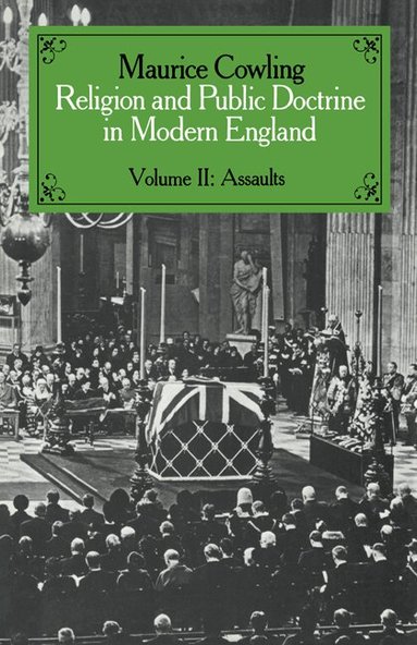 Maurice Cowling - Religion and Public Doctrine in Modern England: Volume 2, Inbunden