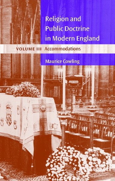 bokomslag Religion and Public Doctrine in Modern England: Volume 3, Accommodations
