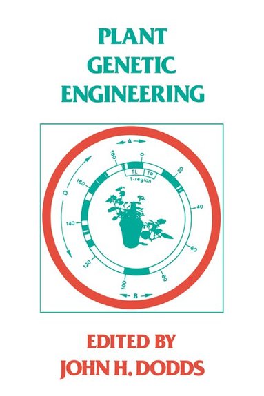 John H. Dodds - Plant Genetic Engineering, Inbunden