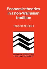 bokomslag Economic Theories in a Non-Walrasian Tradition