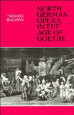 Thomas Bauman - North German Opera in the Age of Goethe, Inbunden