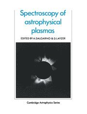A. Dalgarno, D. Layzer - Spectroscopy of Astrophysical Plasmas, Inbunden