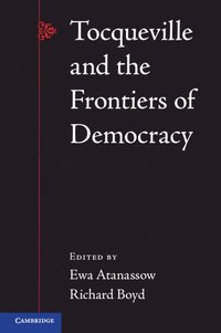 bokomslag Tocqueville and the Frontiers of Democracy