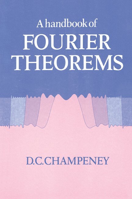 A Handbook of Fourier Theorems