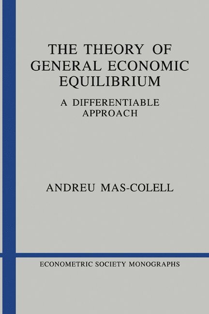 Massachusetts) Mas-Colell, Andreu (Harvard University, Andreu Mas-Colell - The Theory of General Economic Equilibrium, Inbunden