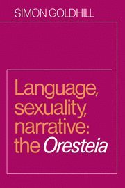 Simon Goldhill - Language, Sexuality, Narrative, Inbunden