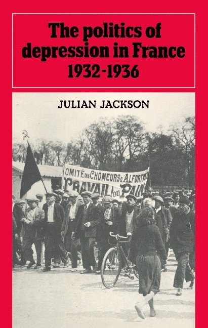 The Politics of Depression in France 1932-1936