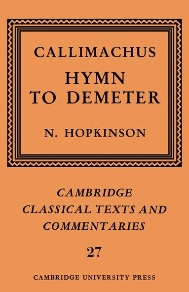 Callimachus, Neil Hopkinson - Callimachus: Hymn to Demeter, Inbunden