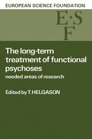 T. Helgason - The Long-Term Treatment of Functional Psychoses, Inbunden