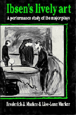 Frederick J. Marker, Lise-Lone Marker - Ibsen's Lively Art, Inbunden