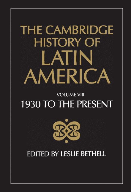Leslie Bethell - Cambridge History of Latin America, Inbunden
