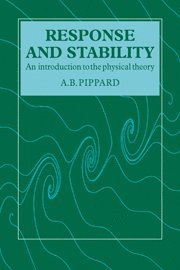 A. B. Pippard - Response and Stability, Inbunden