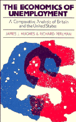 James J. Hughes, Richard Perlman, James J Hughes - The Economics of Unemployment: A Comparative Analysis of Britain and the United States, Inbunden